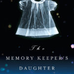 The Memory Keeper\'s Daughter